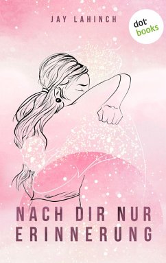 Nach dir nur Erinnerung (eBook, ePUB) - Lahinch, Jay