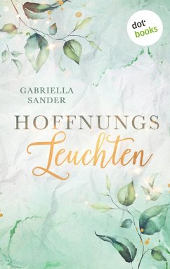 Hoffnungsleuchten: Ella & Leander (eBook, ePUB) - Sander, Gabriella