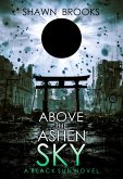 Above the Ashen Sky (Black Sun, #5) (eBook, ePUB)