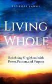 Living Whole (eBook, ePUB) Living Whole (eBook, ePUB)