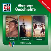 WAS IST WAS Hörspielbox: Abenteuer Geschichte (MP3-Download)