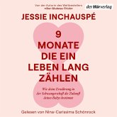 9 Monate, die ein Leben lang zählen (MP3-Download)