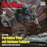 Perry Rhodan 3353: Perfekter Plan mit... - Bild 1