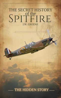 Cover The Secret History of the Spitfire (eBook, ePUB)