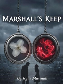 Marshall's Keep (eBook, ePUB) - Marshall, Ryan Marshall's Keep (eBook, ePUB) - Marshall, Ryan