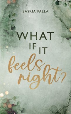 What if it feels right? (eBook, ePUB)