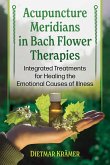 Acupuncture Meridians in Bach Flower Therapies (eBook, ePUB)
