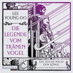 Die Suche nach dem König – Die Legende vom Tränenvogel 4 (MP3-Download)