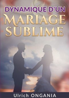 Dynamique d'un Mariage Sublime (eBook, ePUB)
