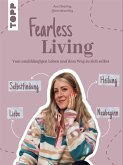 Fearless Living. Vom unabhängigen Leben und dem Weg zu sich selbst. (eBook, PDF)