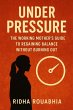 Under Pressure - The Working Mother's... - Bild 1