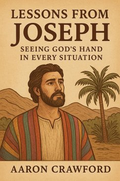 Cover Lessons from Joseph-Seeing God's Hand in Every Situation (eBook, ePUB)