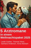 5 Arztromane in einem Weihnachtspaket 2025 (eBook, ePUB) 5 Arztromane in einem Weihnachtspaket 2025 (eBook, ePUB)