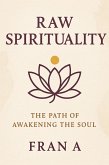 Raw Spirituality (The Human Path Series, #1) (eBook, ePUB)