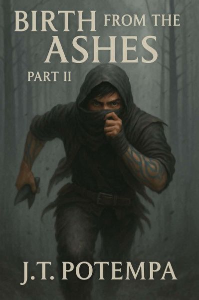 Birth from the Ashes: Part II (Ashes Saga, #2) (eBook, ePUB) Birth from the Ashes: Part II (Ashes Saga, #2) (eBook, ePUB)