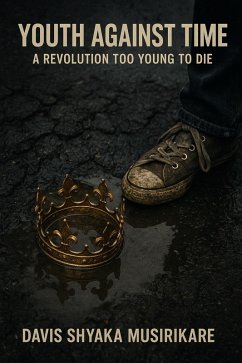 Youth Against Time (eBook, ePUB) - Musirikare, Davis Shyaka