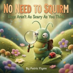 No Need To Squirm (eBook, ePUB) - Flynn, Patric