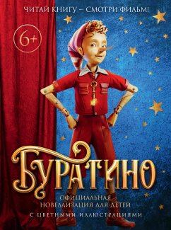 Buratino. Oficial'naya novellizaciya dlya detey s cvetnymi illyustraciyami (eBook, ePUB) - Volkov, Grigory