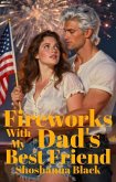 Fireworks with My Dad's Best Friend (eBook, ePUB)