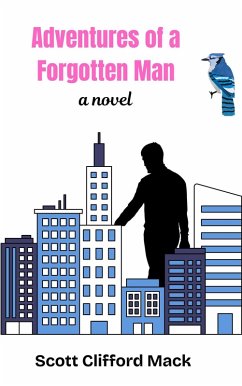 Adventures of a Forgotten Man (eBook, ePUB) - Mack, Scott Clifford