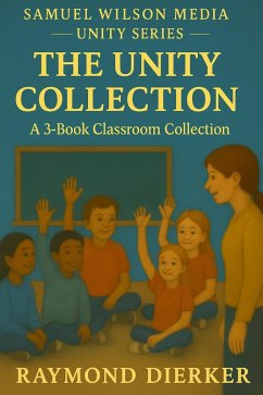 Cover The Unity Series-A 3-Book Classroom Collection About Listening and Teamwork (The Unity series-Collection, #1) (eBook, ePUB)