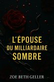 L'ESPOUSE DU MILLIARDAIRE SOMBRE (Milliardaire Russe, #1) (eBook, ePUB) L'ESPOUSE DU MILLIARDAIRE SOMBRE (Milliardaire Russe, #1) (eBook, ePUB)