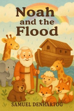 Cover Noah and the Flood (Little Lamb Rhymes, #4) (eBook, ePUB)