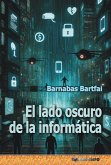 El lado oscuro de la informática (eBook, ePUB)