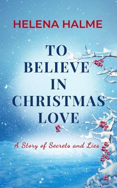 Cover To Believe in Christmas Love: A Story of Secrets and Lies (The Anderssons, #0.5) (eBook, ePUB)