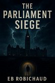 The Parliament Siege (eBook, ePUB)