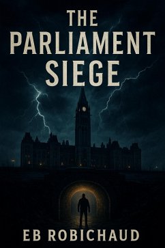 The Parliament Siege (eBook, ePUB) - Robichaud, Eb
