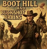 Boot Hill And Buckshot Brains (eBook, ePUB)