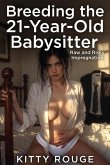 Breeding the 21-Year-Old Babysitter: Raw and Risky Impregnation (eBook, ePUB) Breeding the 21-Year-Old Babysitter: Raw and Risky Impregnation (eBook, ePUB)