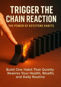 Cover Trigger the Chain Reaction: The Power of Keystone Habits