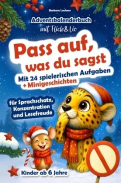 Cover Pass auf, was du sagt - Adventskalenderbuch für Kinder mit Flick & Lio