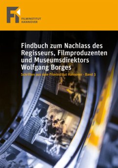 Cover Findbuch zum Nachlass des Regisseurs, Filmproduzenten und Museumsdirektors Wolfgang Borges