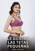 Le Gustan las Tetas Pequeñas Le Gustan las Tetas Pequeñas