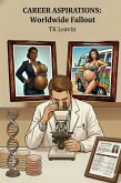 Career Aspirations: Worldwide Fallout (eBook, ePUB)