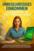 Unregelmäßiges Einkommen: Das Budget-System für Selbstständige & Freelancer (eBook, ePUB)