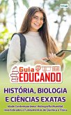 Guia Educando - História, Biologia e Ciências Exatas (eBook, ePUB)