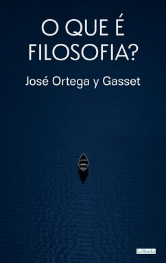 Cover O que é filosofia? - Ortega y Gasset (eBook, ePUB)