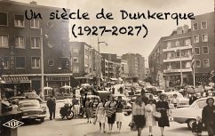 Cover Un siècle de Dunkerque (eBook, ePUB)