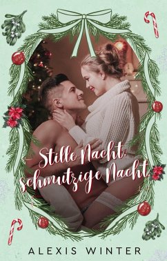 Stille Nacht, schmutzige Nacht (eBook, ePUB) - Winter, Alexis