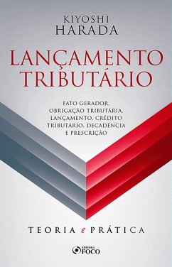Cover Lançamento tributário: fato gerador, obrigação tributária, lançamento, crédito tributário, decadência e prescrição - 1 ed - 2019. (eBook, ePUB)