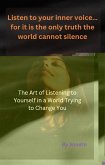 Listen to your inner voice... for it is the only truth the world cannot silence (eBook, ePUB)