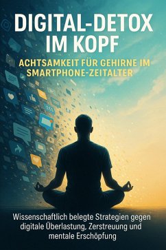Cover Digital-Detox im Kopf: Achtsamkeit für Gehirne im Smartphone-Zeitalter (eBook, ePUB)
