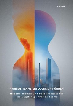 Hybride Teams erfolgreich führen (eBook, ePUB) - Pillar, Marc