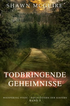 Todbringende Geheimnisse (Whispering Pines - Das Flüstern der Kiefern, #5) (eBook, ePUB) - McGuire, Shawn