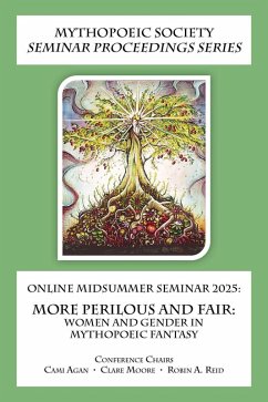 Cover Online Midsummer Seminar 2025: More Perilous and Fair: Women and Gender in Mythopoeic Fantasy (Mythopoeic Society Seminar Proceedings Series) (eBook, ePUB)