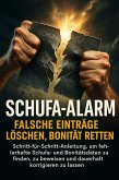 Schufa-Alarm: Falsche Einträge löschen, Bonität retten (eBook, ePUB)